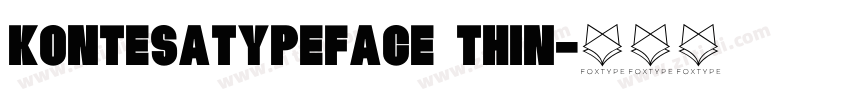 KontesaTypeface Thin字体转换 KontesaTypeface Thin字体转换